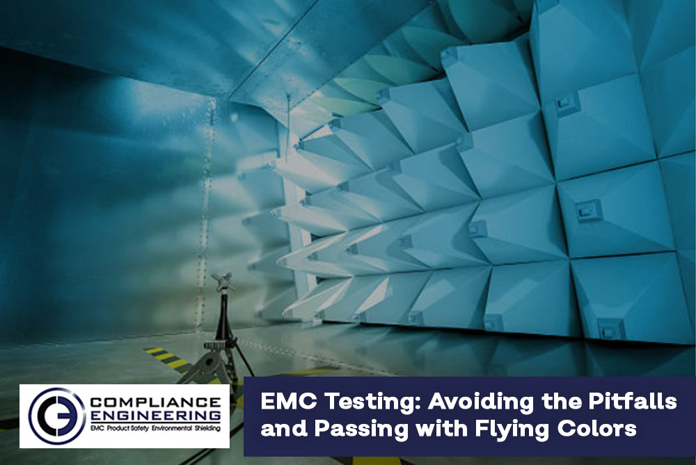 EMC Testing: Avoiding the Pitfalls and Passing with Flying Colours