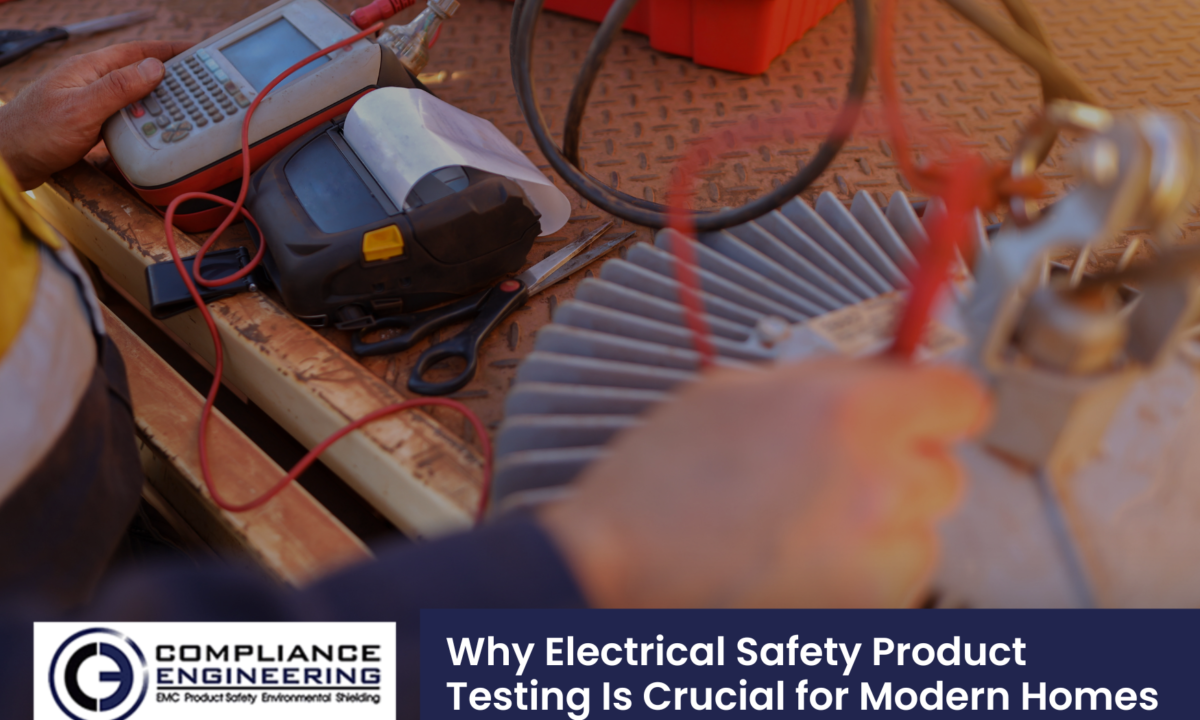 Why Electrical Safety Product Testing Is Crucial for Modern Homes